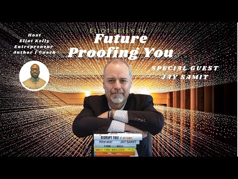 FUTURE PROOFING YOU | JAY SAMIT FUTURE PROOFING YOU | JAY SAMIT