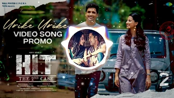 Urike Urike -  Song | HIT 2 | Adivi Sesh | Meenakshi | MM Sreelekha | Sid Sriram