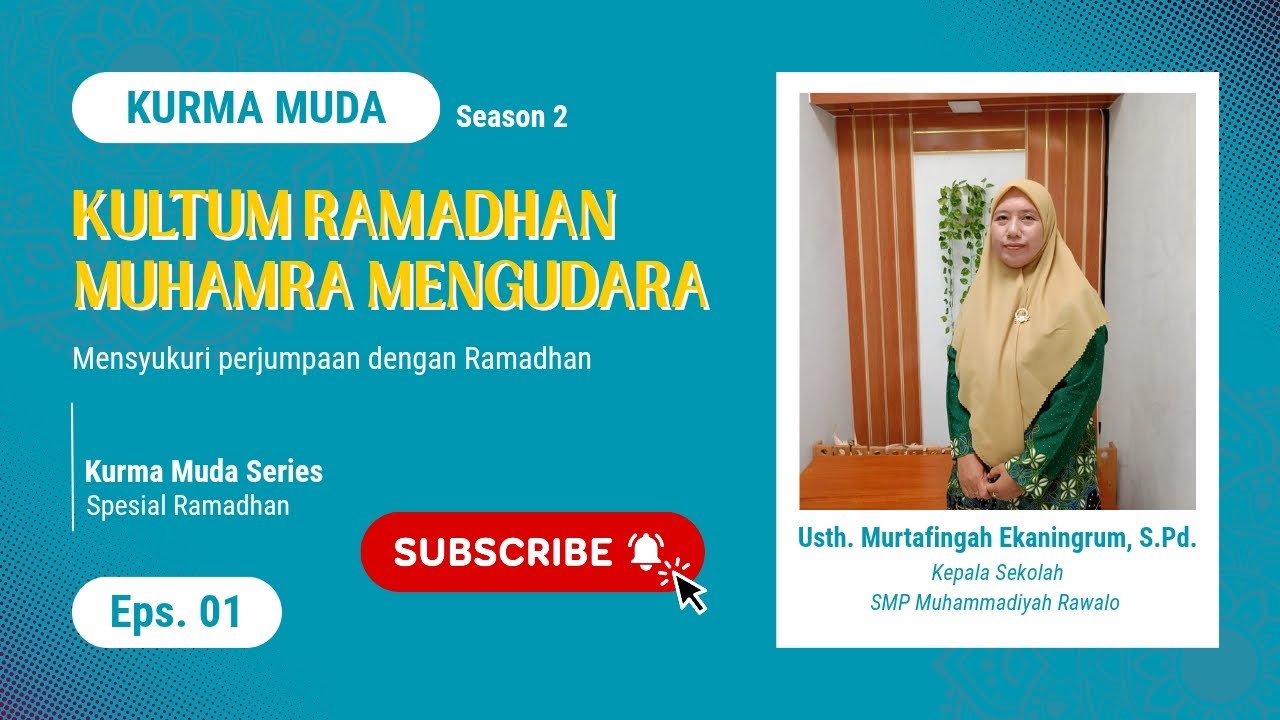 KURMA MUDA Season 2 | Eps. 01 | Mensyukuri Perjumpaan dengan Ramadhan
