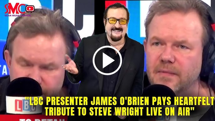 Lbc S James O Brien Pays Emotional Tribute To Steve Wright After His Death Live On Air Watch