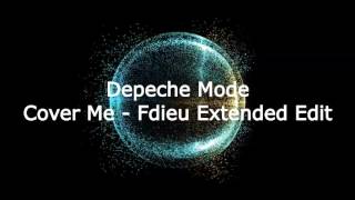 Depeche Mode  Cover Me fdieu Extended Edit