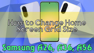 How to Change Home Screen Grid Size Samsung Galaxy A26,A36,A56 (Tutorial)