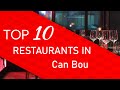 Top 10 best Restaurants in Can Bou, Spain