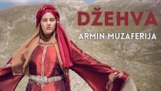 Video thumbnail of "ARMIN MUZAFERIJA  //  DŽEHVA (Official Video)"
