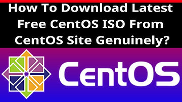 2021 : How To Download Latest Free CentOS ISO From CentOS Site Genuinely?