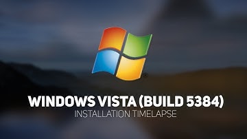 Installing Windows Vista (Build 5384) | Timelapse