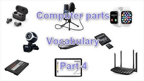 Computer parts and devices in English - Part 4