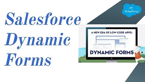 Salesforce Winter ’21 Release: Salesforce Dynamic Forms : Salesforce Interview Question