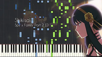 [FULL] Shikisai - SPY×FAMILY Part 2 ED - Piano Arrangement [Synthesia]