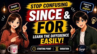 Stop Confusing SINCE and FOR | Learn the Difference Easily! English with Emily and George 