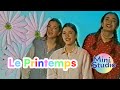 Le printemps  mini studio  chansons pour enfants  kids songs