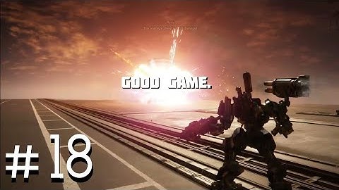 Armored Core VI - Part 18 - The End