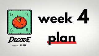 FTC DECODE: Your Week 4 Plan For Success