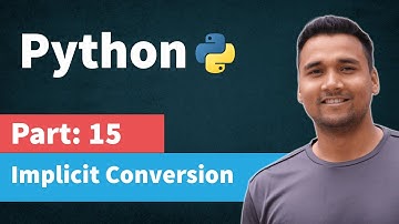 Implicit and Explicit Type Conversion in Python | [Part 15] Python Tutorial for Beginners in Hindi