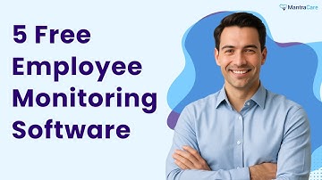 5 Free Employee Monitoring Software