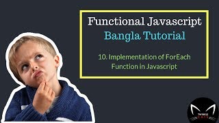 10. Javascript Foreach Function Implementation Bangla | ফাংশনাল জাভাস্ক্রিপ্ট টিউটোরিয়াল