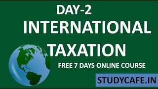 Day 2: Online 7 days Certification Course on International Taxation