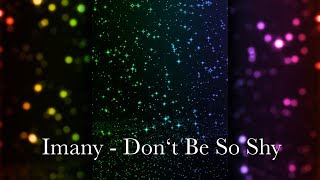 Imany - Don‘t Be So Shy (Slowed)