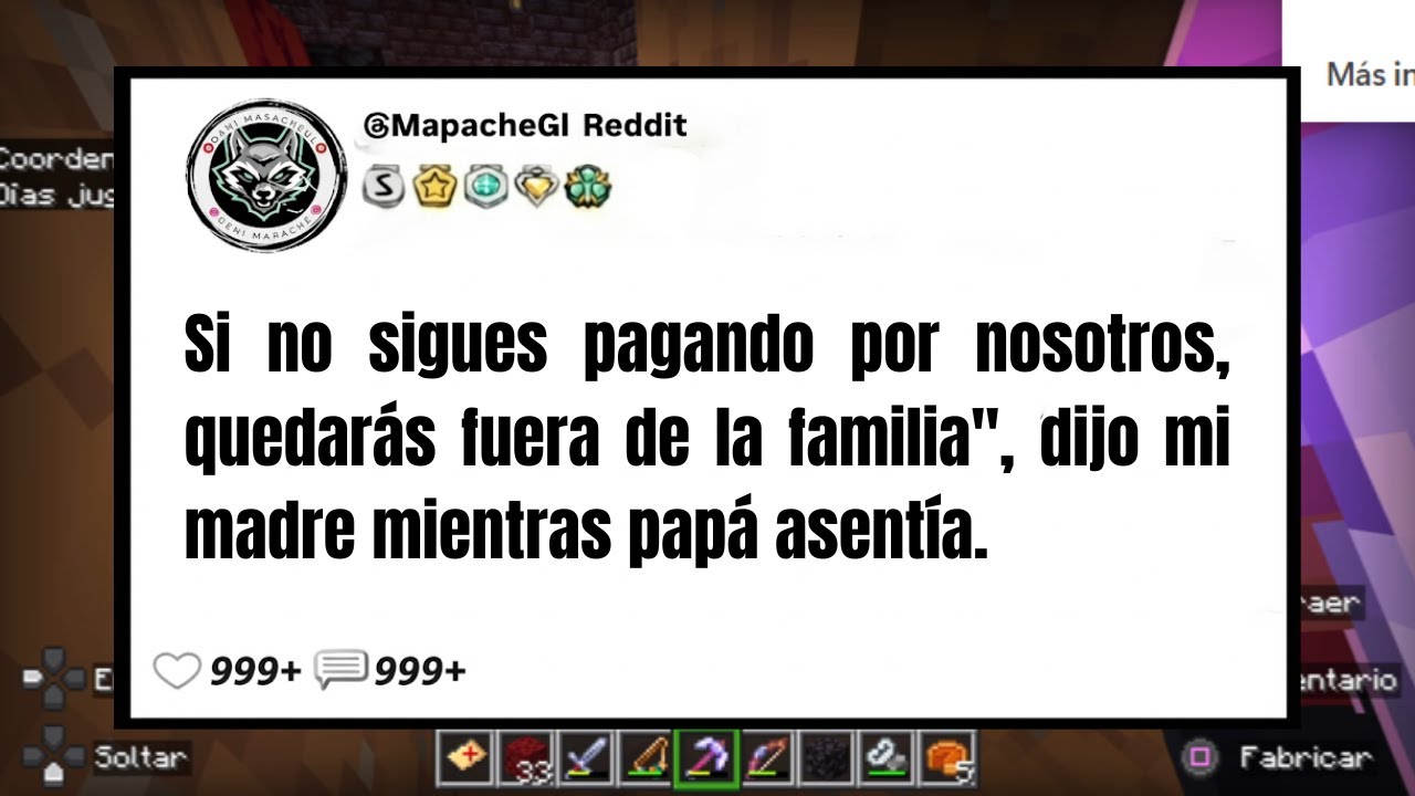 Si no sigues pagando por nosotros, quedarás fuera de la familia dijo mi madre mientras papá asentía.