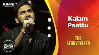 Kalam Paattu - The Storyteller - Music Mojo Season 6 - Kappa TV