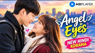 MX Player New Hindi Dubbed Korean Drama Angel Eyes | Angel Eyes MX Player New Hindi Dubbed Drama