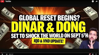 🌍 Global Reset Begins? Dinar & Dong Set to Shock the World on Sept 5th! 🔥 IQD & VND Update