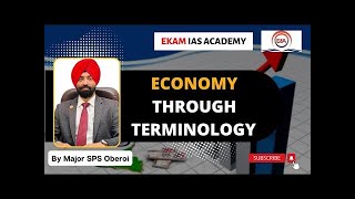 ECONOMY THROUGH TERMINOLOGY (Part 1) by Major SPS Oberoi @ekamiasacademy_official