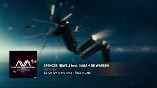 Spencer Newell Feat. Sarah De Warren - History (Memory Loss Pres.  Lüna Remix)