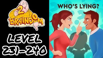 Braindom Riddle 2021 Updated Level  231 232 233 234 235 236 237 238 239 240 Walkthrough