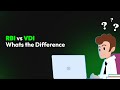 RBI vs VDI: What’s the Difference?