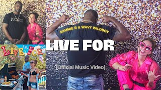 Sammie B & Wavy Wildboy - Live For [ Video] Resimi