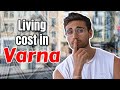 How Much it REALLY Cost me to Live in VARNA - $xxxx AMAZING for Digital Nomads