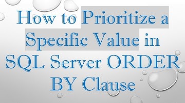 How to Prioritize a Specific Value in SQL Server ORDER BY Clause