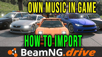 STEREO SYSTEM - OWN MUSIC IN GAME - HOW TO INSTALL AND IMPORT MUSIC  - BeamNG Drive