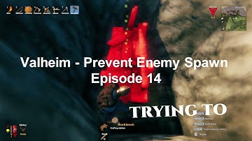Valheim - Prevent in-City Spawns - Episode 14