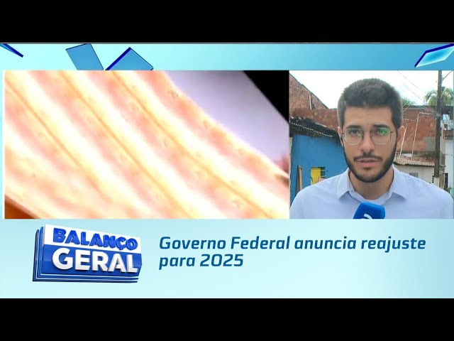 Governo Federal anuncia reajuste para 2025