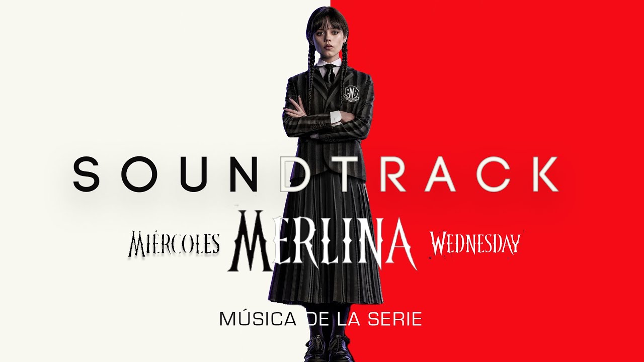 Wednesday Soundtrack • Netflix 2022 • Addams Family • Merlina