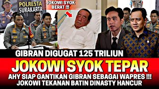 JOKOWI SYOK TEPAR‼️ GIBRAN DIGUGAT 125 TRILIUN😱 DINASTY POLITIK JOKOWI HANCUR AHY SIAP GANTI GIBRAN