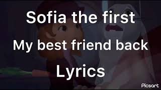 Sofia the first My best friend back Lyrics