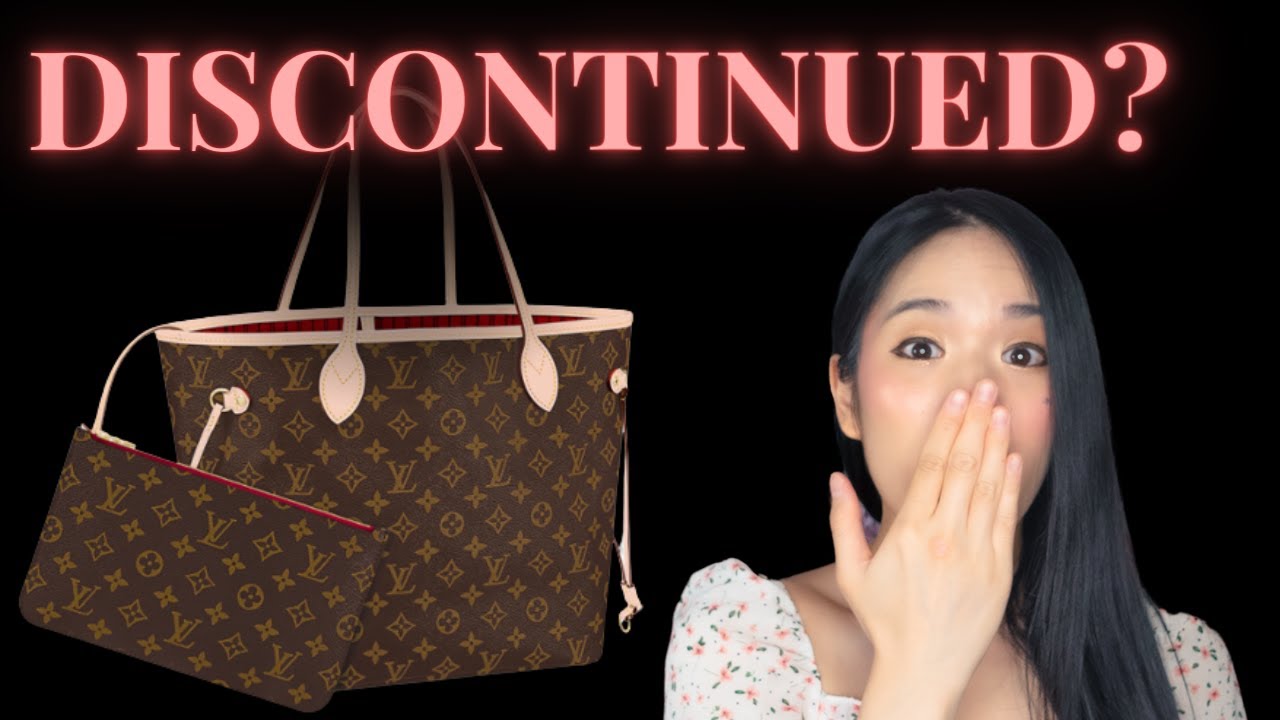 Louis Vuitton Neverfull: Discontinued or Waitlisted?