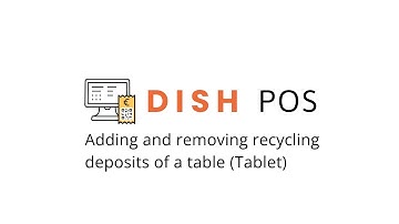 DISH POS - Adding and removing recycling deposits of a table (Tablet)