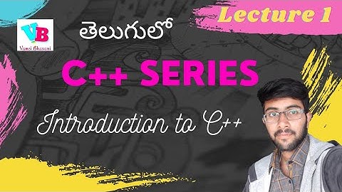 Introduction to C++ in telugu | History of C++ | Structure of C++ program |Namespace | Vamsi Bhavani