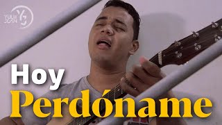 Video-Miniaturansicht von „Hoy Perdóname - YULI Y JOSH - Cover - Música Católica“