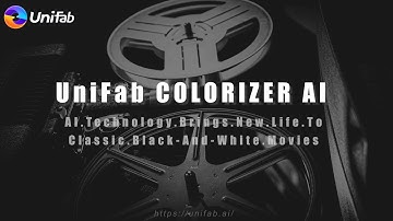 How to Enhance & Colorize Black & White Videos using A.I  | UniFab Colorizer AI