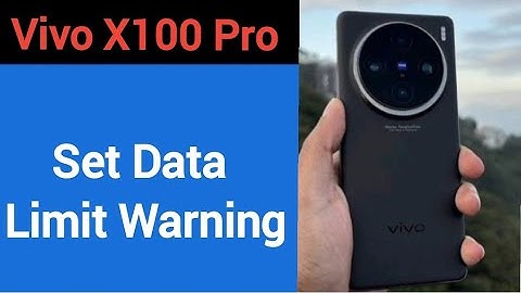 how to set data limit warning,Vivo X100 Pro me data limit kaise set karen