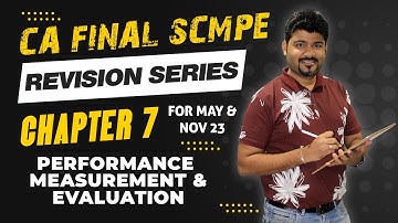 REVSION CA FINAL COSTING CH 7 SCMPE PERFORMANCE MEASUREMENT  & EVALUATION by SANKALP KANSTIYA