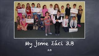 Školní akademie Kostelec n. Č. l. 2015 - My jsme žáci 3.B