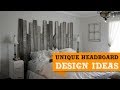 50+ Stylish and Unique Headboard Ideas