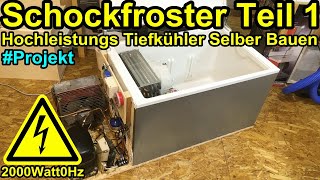 Schockfroster selber bauen Teil 1