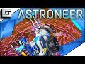 The Ultimate Core Drilling Machine! - Astroneer 1.0 Full Release Gameplay E16